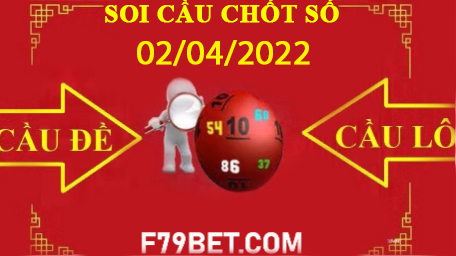 SOI CẦU F79BET 02/04/2022